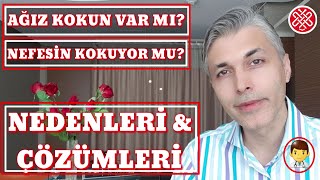 AĞIZ KOKUSUNEFES KOKUSU NEDENLERİ VE ÇÖZÜMLERİ [upl. by Cuda]