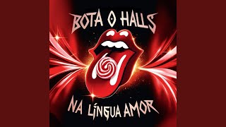 BOTA O HALLS NA LINGUA AMOR FUNK [upl. by Airehc]