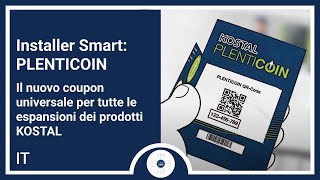 InstallerSmart PLENTICOIN – Il nuovo coupon universale per tutte le espansioni dei prodotti KOSTAL [upl. by Ahseinat]