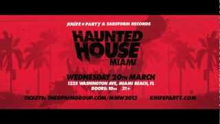 Knife Party Presents Haunted House Miami [upl. by Dihahs]