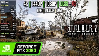 RTX 2060  STALKER 2 Heart of Chornobyl  4K 1440p 1080p DLSS FG  High Medium Low [upl. by Aminta]