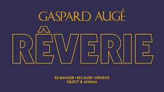 Gaspard Augé  Rêverie Official Audio [upl. by Donaghue]