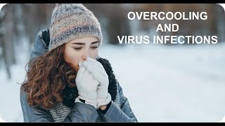 BODY OVERCOOLING AND VIRUS INFECTIONS [upl. by Buyse655]