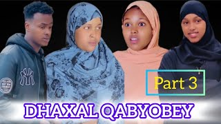 SOMALI SHORT FILM  DHAXAL QABYOBEY  PART 3 [upl. by Ytsim]