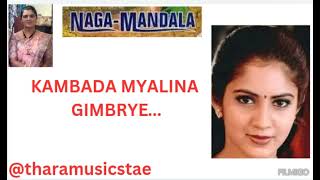 KAMBADA MYALINA GIMBRYE kannada Song Nagamandala movie song [upl. by Patricia]