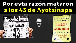 La verdad de lo que pasó con los 43 de Ayotzinapa [upl. by Asilim901]