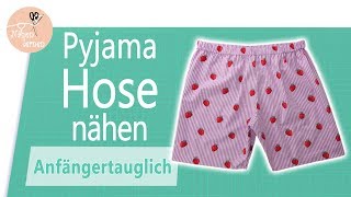 Pyjama Shorts  Hose nähen für Anfänger  ohne Schnittmuster [upl. by Mollee27]