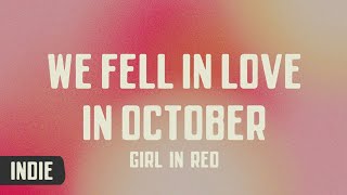 girl in red  we fell in love in october lyrics [upl. by Nossah]