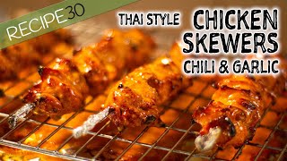 Garlic and Chili Chicken Skewers BBQ Thai Style [upl. by Cirdor]