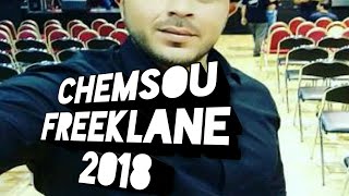 Chemsou Freeklane 2018  L3chek Li Fat العشق اللي فات [upl. by Mattson]