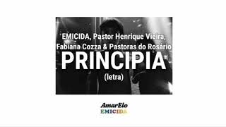 Emicida  Principia letra part Pastor Henrique Vieira Fabiana Cozza e Pastoras do Rosário [upl. by Carrel]