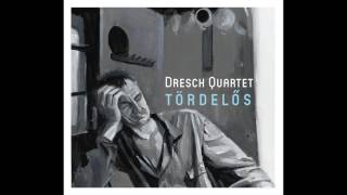 Dresch Quartet  Tördelős [upl. by Papke]