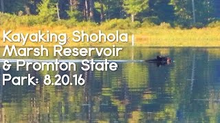 Kayaking Shohola Reservoir amp Prompton State Park 82016 [upl. by Alenoel]