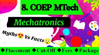 8 COEP MTech  Mechatronics  Myths 😍Vs😲 Facts  Must Watch Before Admission [upl. by Enayd]