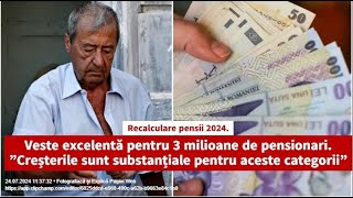 Recalculare pensii 2024 Veste excelentă pentru 3 milioane de pensionari [upl. by Magen]