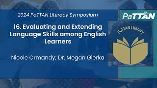 16 Evaluating and Extending Language Skills among English Learners  2024 Literacy Symposium [upl. by Litnahs]