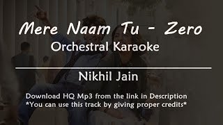 Mere naam tu  Zero  Best rearranged Karaoke with Lyrics  Orchestral Karaoke [upl. by Nagorb168]