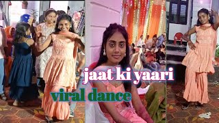 jaat ki yaari  full dance video  2024 viral dance 🎶🙏🏻 [upl. by Ardolino]