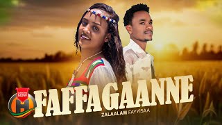 Zalaalam Fayyisaa  FAFFAGAANNE  New Ethiopian Oromo Music 2024 Official Video [upl. by Yenruoj352]