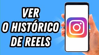 Como ver o histórico de reels no Instagram 2024 GUIA COMPLETO [upl. by Moht521]