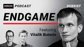 DEBRIEF  Endgame with Vitalik [upl. by Enaelem762]