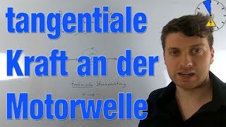 tangentiale Kraft an der Motorwelle berechnen [upl. by Mandie]