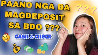 BDO DEPOSIT  Paano nga ba magdeposit sa BDO CASH AND CHECK OVER THE COUNTER Philippines [upl. by Adnael]