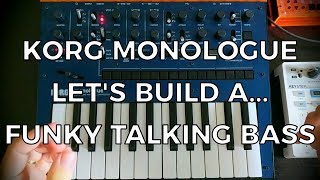 Korg Monologue  Lets Build A Funky Talking Bass [upl. by Enel939]