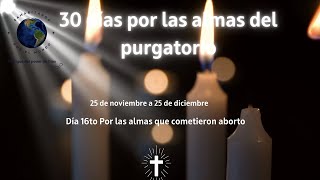 16to dia por las almas que cometieron aborto [upl. by Player]