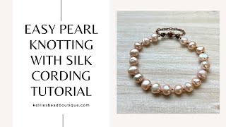 Easy Pearl Knotting  Beginner Tutorial [upl. by Acirre]