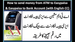 Transfer money from ATM to Easypaisa account  money easypaisa to bank account with english cc [upl. by Chipman535]