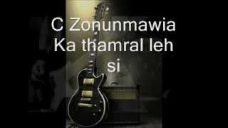 c zonunmawia  ka tham ral leh si thin [upl. by Bridge]