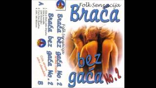 Braca Bez Gaca  Cura fina Zozefina  Audio 2001 [upl. by Kovacs752]