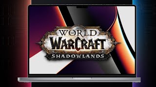 World of Warcraft Shadowlands on MacBook Pro M1 Pro Performance [upl. by Lavro]