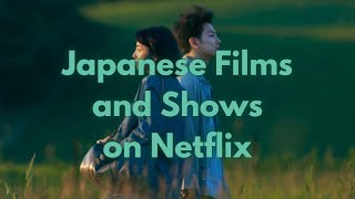 Japanese Films and TVShows that I Have Watched on Netflix Recently [upl. by Ardelia391]