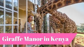 GIRAFFE MANOR  Breakfast with Giraffes in Nairobi Kenya [upl. by Milde]