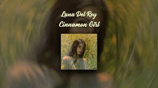 Lana Del Rey  Cinnamon Girl [upl. by Corrie541]