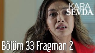 Kara Sevda 33 Bölüm 2 Fragman [upl. by Skippy158]