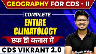 CDS Geography Entire Climatology  CDS Free Preparation  CDS VIKRANT 20 2024 [upl. by Carri]