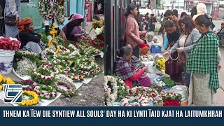 THNEM KA ÏEW DIE SYNTIEW ALL SOULS DAY HA KI LYNTI ÏAID KJAT HA LAITUMKHRAH [upl. by Eam27]