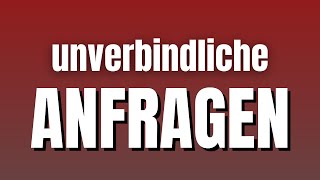 Unverbindliche Anfragen [upl. by Ellennahc]