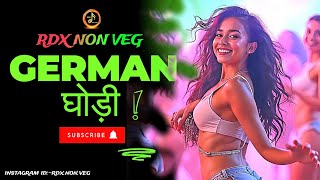 German Ghodi  जर्मन घोड़ी  rdx non veg Song  Song 2024  romantic Song  new song [upl. by Johm311]