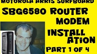 Motorola Surfboard SBG6580 Installation Modem Router Installation Part 1 of 4 [upl. by Ho]