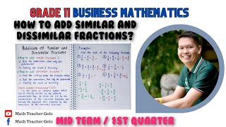 Business Mathematics  ADDITION OF SIMILAR amp DISSIMILAR FRACTIONS  Grade 11 [upl. by Llednyl]