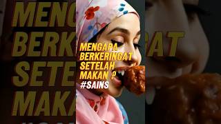 Mengapa Berkeringat Setelah Makan [upl. by Ehrlich]