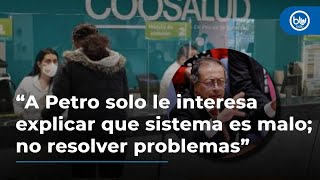 Debate por Coosalud “A Petro solo le interesa explicar que sistema es malo no resolver problemas” [upl. by Adnilak]