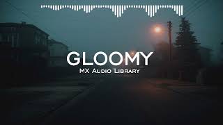 Gloomy  Sad Background Music No Copyright Emotional Sad Music [upl. by Lorenza124]