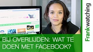 Facebookprofiel overleden persoon verwijderen amp herdenkingsstatus  Frankwatching [upl. by Nhtanhoj913]