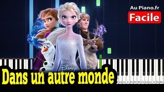 LA REINE DES NEIGES 2  Dans un autre monde Piano FACILE Aupianofr [upl. by Devland783]