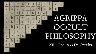 The Occult Philosophy of Cornelius Agrippa  13 of 14  The 1533 De Occulta [upl. by Daeriam299]